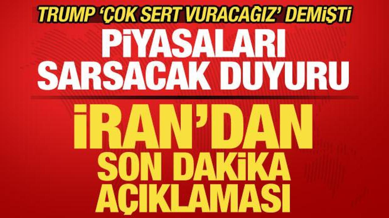 Trump 'vuracağız' demişti: İran'dan son dakika a&ccedil;ıklaması! Piyasaları sarsacak duyuru
