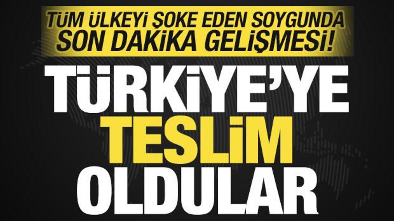 T&uuml;m &uuml;lkeyi şoke eden Adliye soygununda son dakika duyurusu: T&uuml;rkiye'ye teslim oldular!