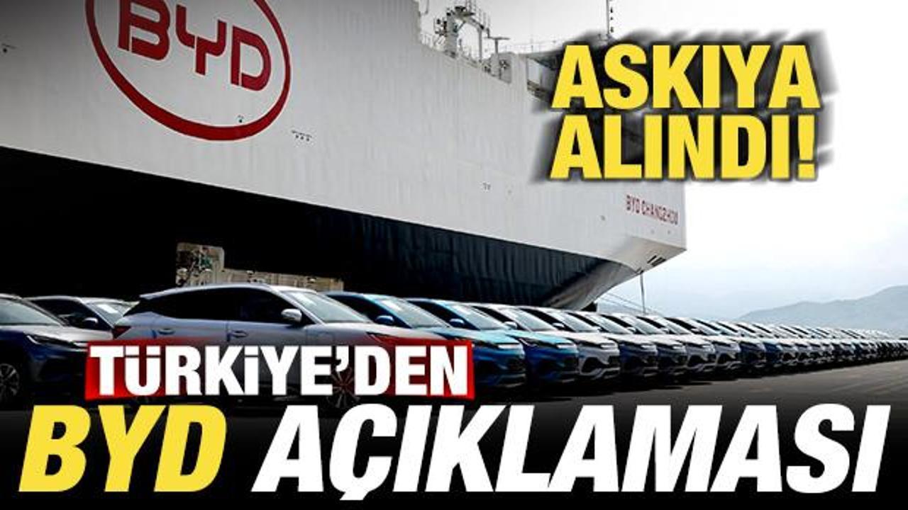 T&uuml;rkiye'den son dakika BYD a&ccedil;ıklaması! Askıya alındı