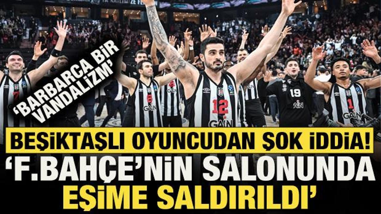 Beşiktaşlı oyuncudan şok iddia! 'Fenerbah&ccedil;e'nin salonunda eşime saldırıldı'