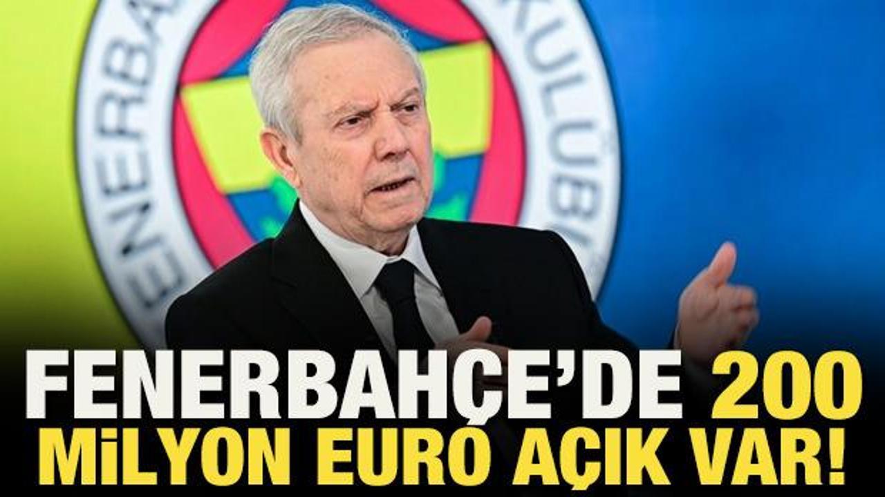 Fenerbah&ccedil;e'de 200 milyon euro a&ccedil;ık var!