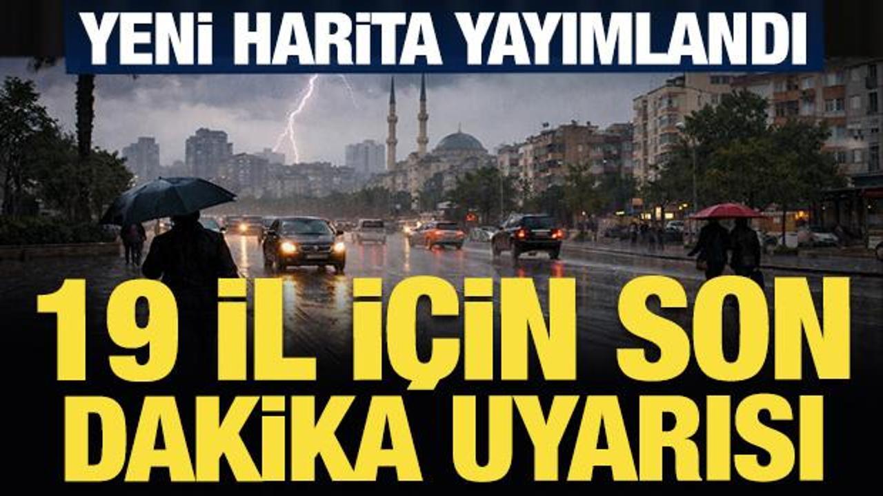 Meteoroloji'den 19 il i&ccedil;in son dakika 'sarı' kodlu sağanak uyarısı
