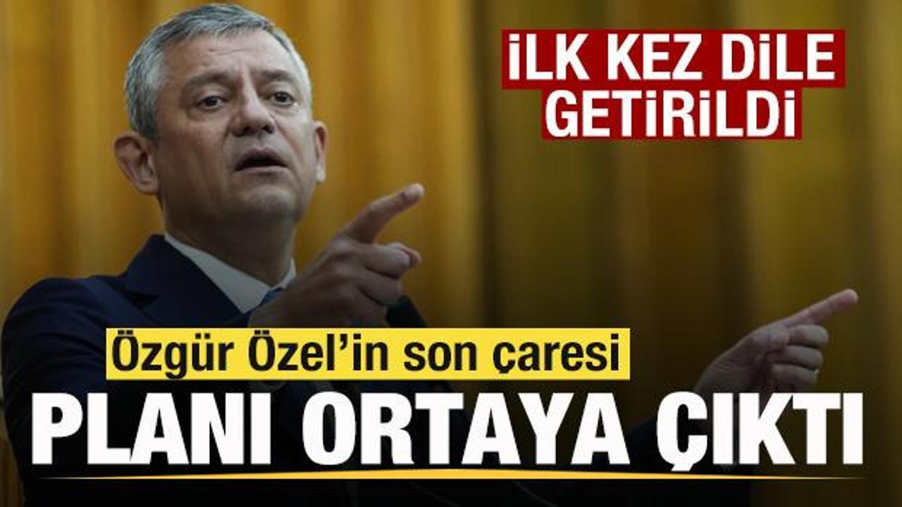 &Ouml;zg&uuml;r &Ouml;zel'in son &ccedil;aresi! Planı ortaya &ccedil;ıktı! İlk kez dile getirildi