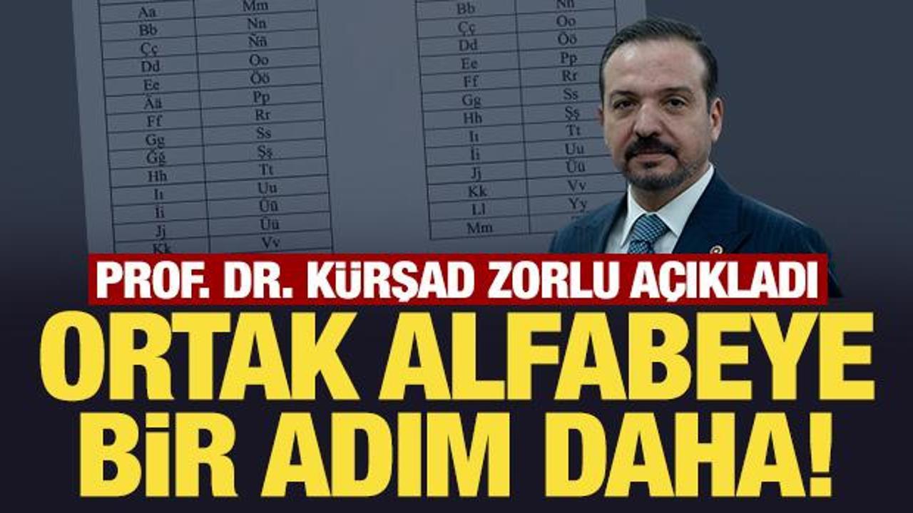 Prof. Dr. K&uuml;rşad Zorlu a&ccedil;ıkladı:. Ortak alfabeye bir adım daha!