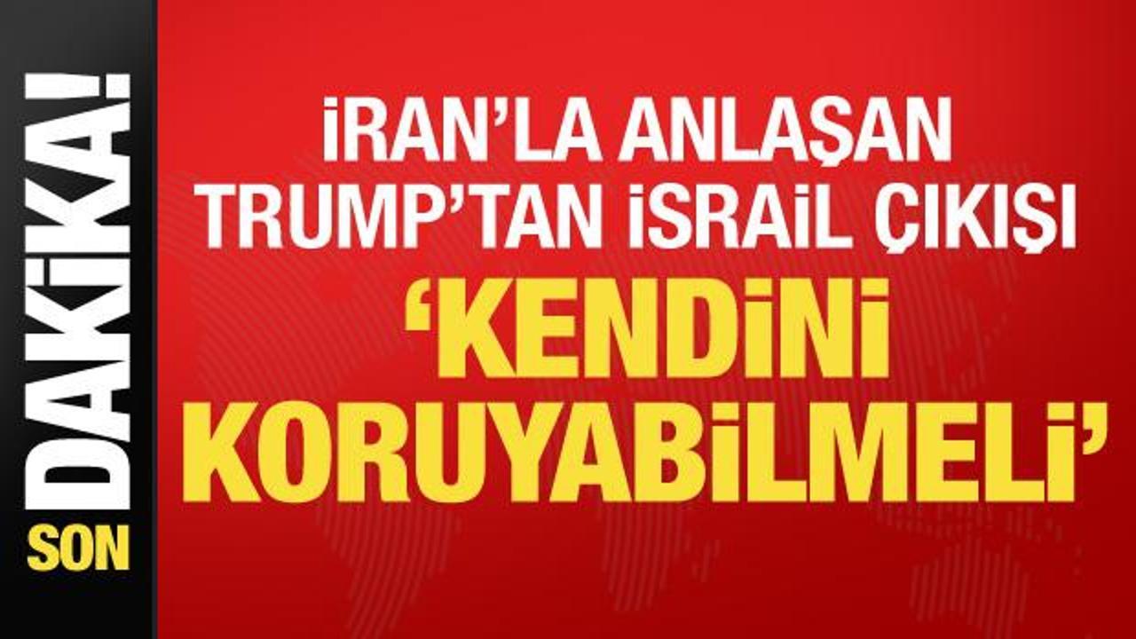 Son dakika… Trump: İsrail kendini koruyabilmeli