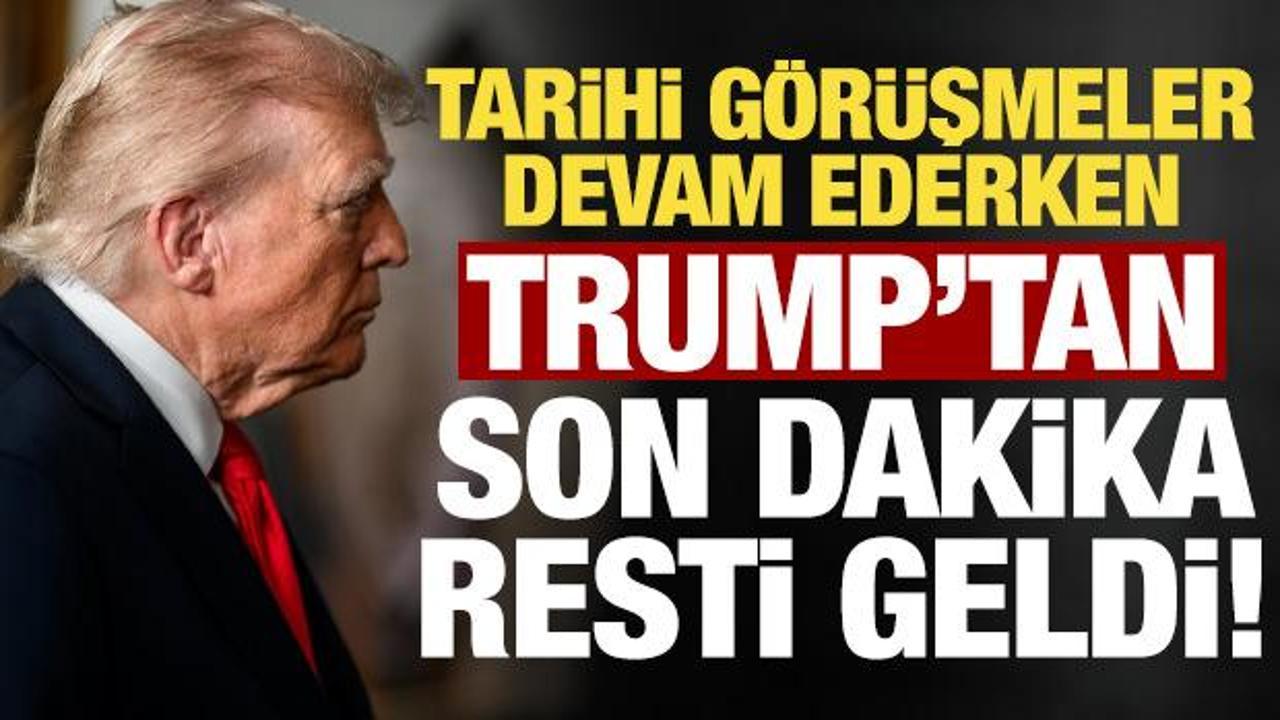 Tarihi g&ouml;r&uuml;şmeler devam ederken Trump'tan son dakika resti!