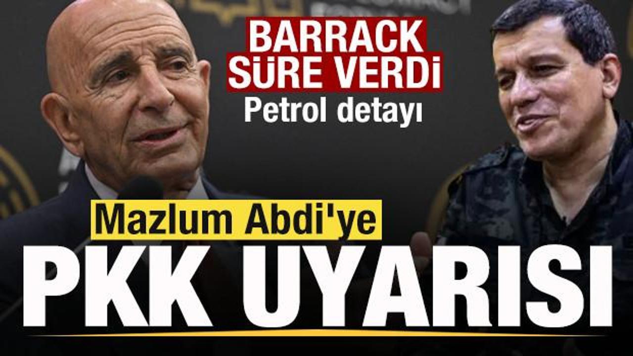 Tom Barrack'tan Mazlum Abdi'ye PKK uyarısı! S&uuml;re verdi! Petrol detayı ortaya &ccedil;ıktı