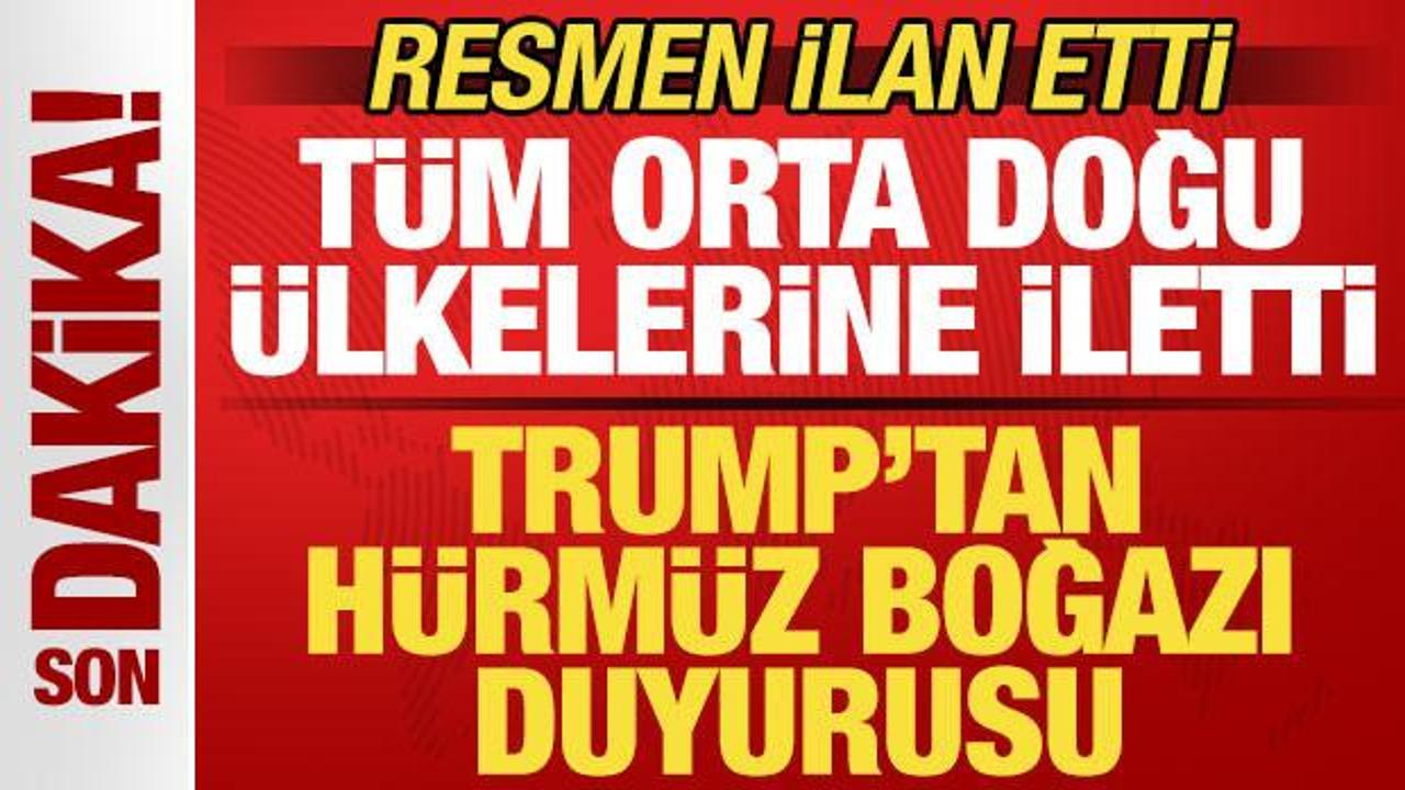 Trump’tan son dakika Hürmüz Boğazı duyurusu! Yeni kararını tüm Orta Doğu ülkelerine iletti