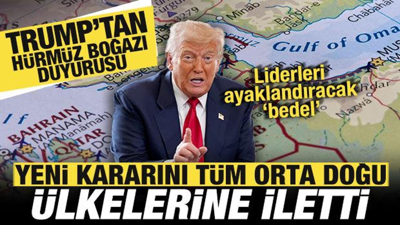 Trump'tan son dakika H&uuml;rm&uuml;z Boğazı duyurusu! Yeni kararını t&uuml;m Orta Doğu &uuml;lkelerine iletti