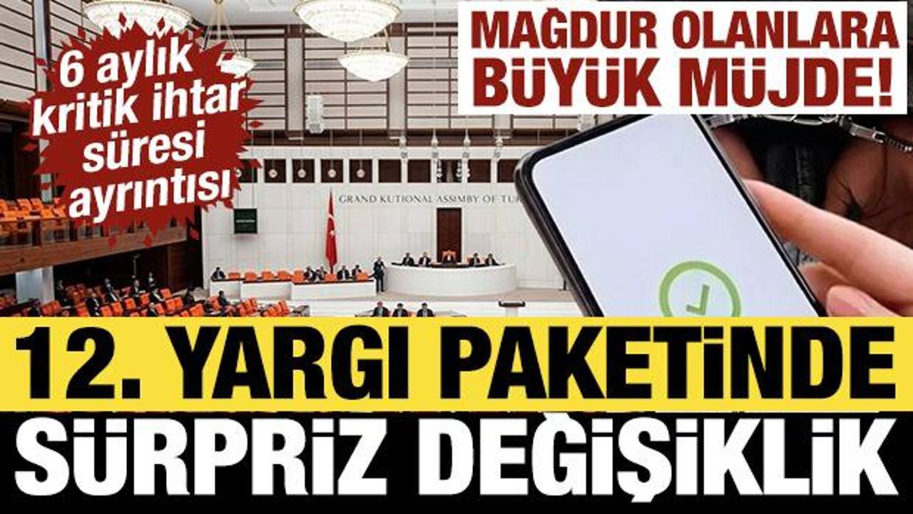 12. Yargı paketinde s&uuml;rpriz değişiklik: Mağdurlara ceza indirimi yolda!
