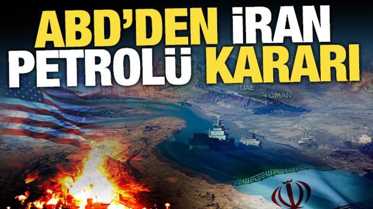 ABD'den İran petrol&uuml; kararı