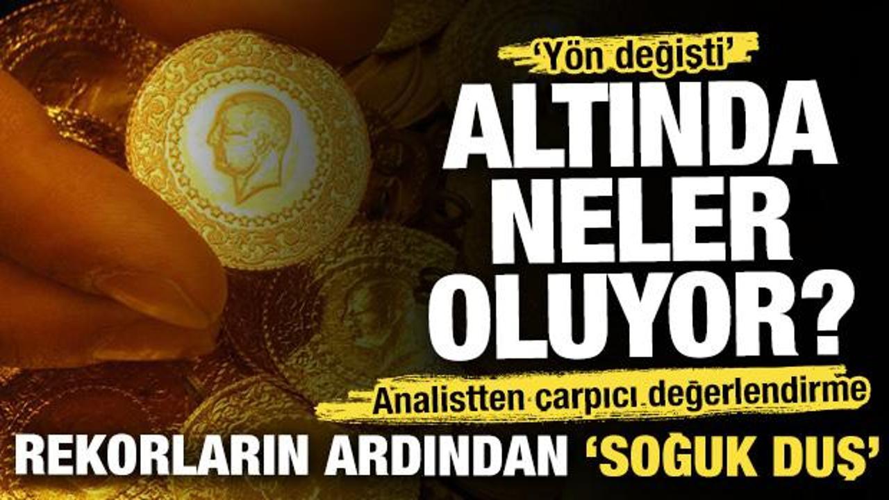 Altında neler oluyor? Altın yatırımcısına uyarı! 