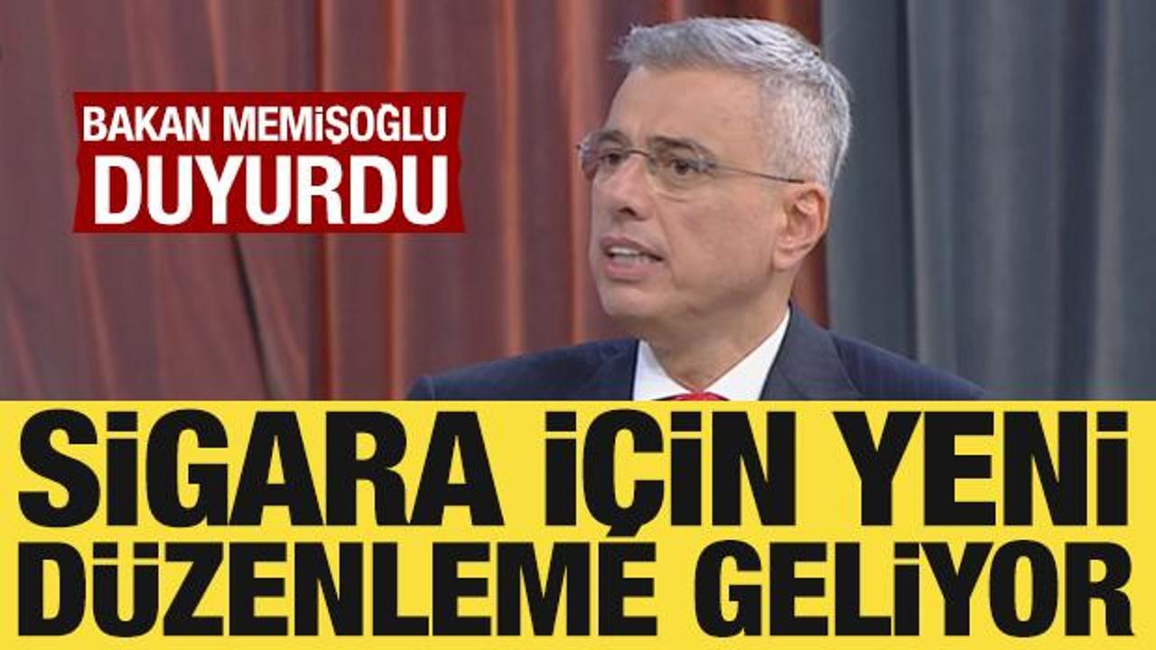 Bakan Memişoğlu duyurdu: Sigaraya yeni d&uuml;zenleme geliyor