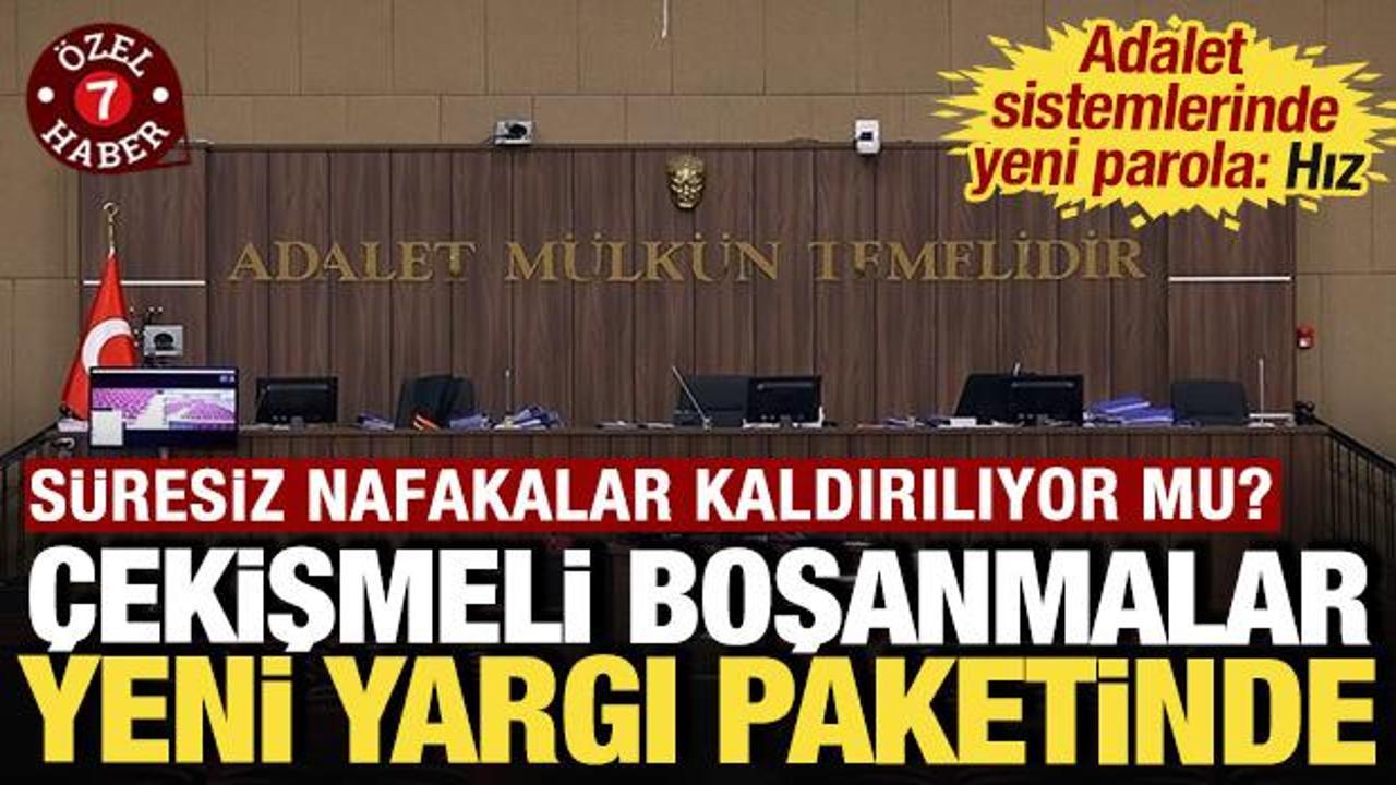 &Ccedil;ekişmeli boşanmalar yeni yargı paketinde: S&uuml;resiz nafakalar kaldırılıyor mu?