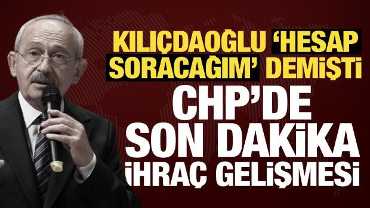 CHP'de son dakika ihra&ccedil; gelişmesi! 5 isim i&ccedil;in karar verildi