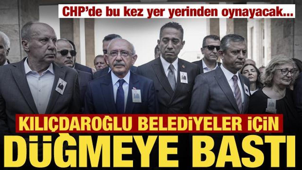 CHP'deki 'arınma' b&uuml;y&uuml;yor! Kılı&ccedil;daroğlu'ndan yeni hamle: S&uuml;re&ccedil; belediyelere dayandı