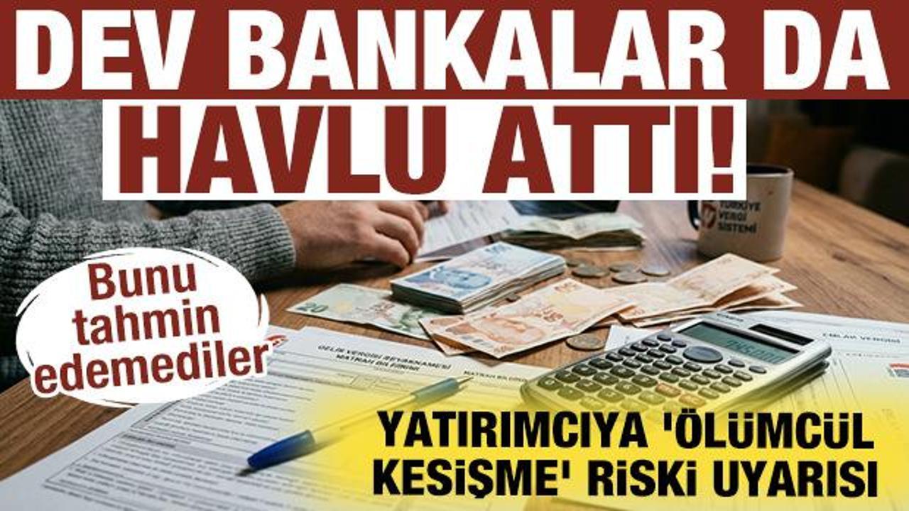 Dev bankalar havlu attı! Bunu tahmin edemediler: Altında '&ouml;l&uuml;mc&uuml;l kesişme' riski
