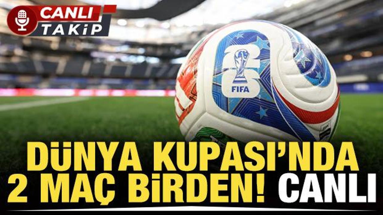 D&uuml;nya Kupası'nda 2 ma&ccedil; birden! CANLI