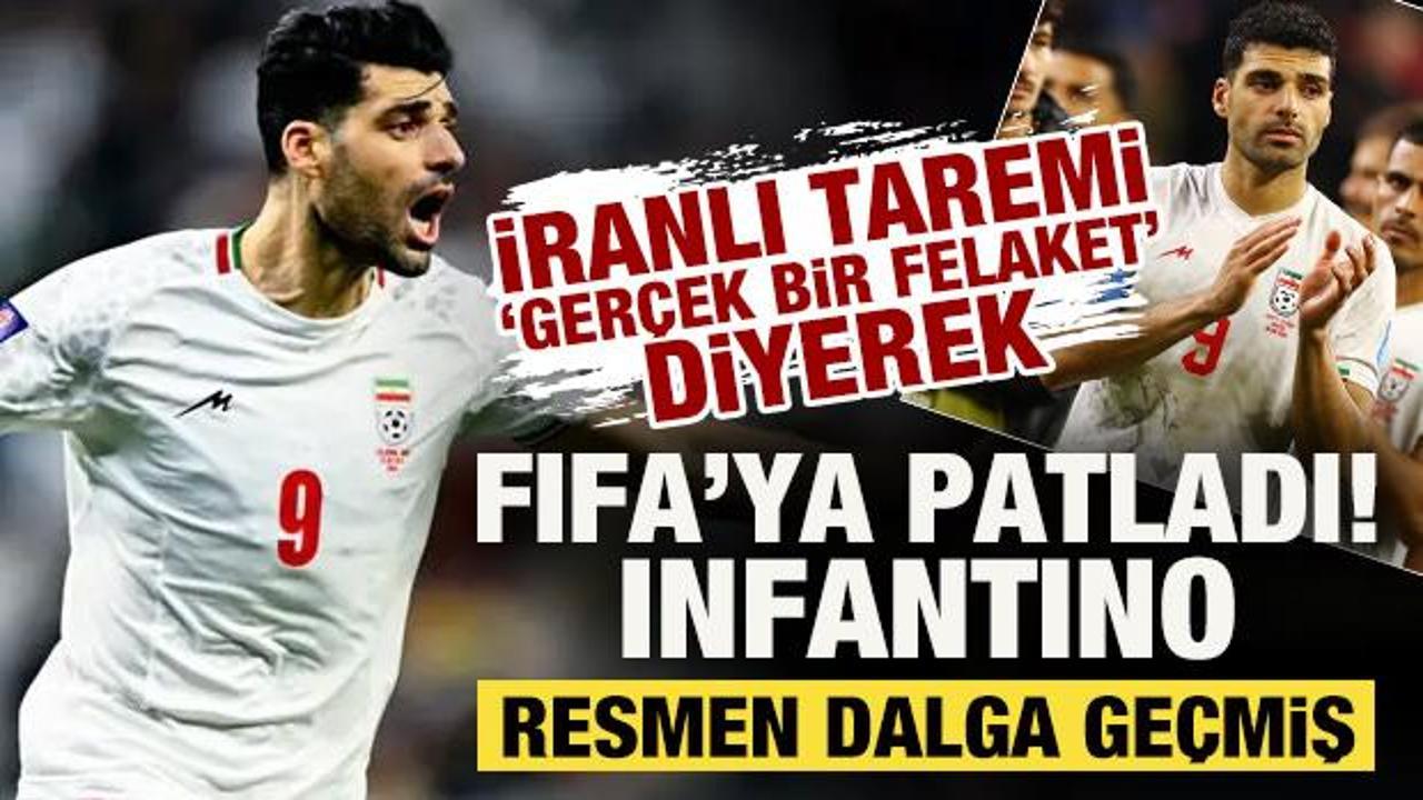 İranlı Taremi 'Ger&ccedil;ek bir felaket' diyerek FIFA'ya patladı: Infantino resmen dalga ge&ccedil;miş