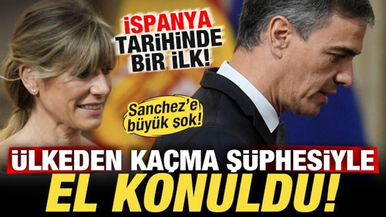 İspanya tarihinde bir ilk! Pedro Sanchez'e b&uuml;y&uuml;k şok! &Uuml;lkeden ka&ccedil;ma ş&uuml;phesiyle el konuldu