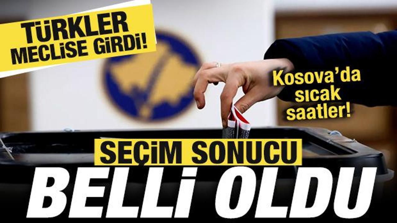 Kosova’da sıcak saatler! Seçim sonucu belli oldu! Türkler meclise girdi