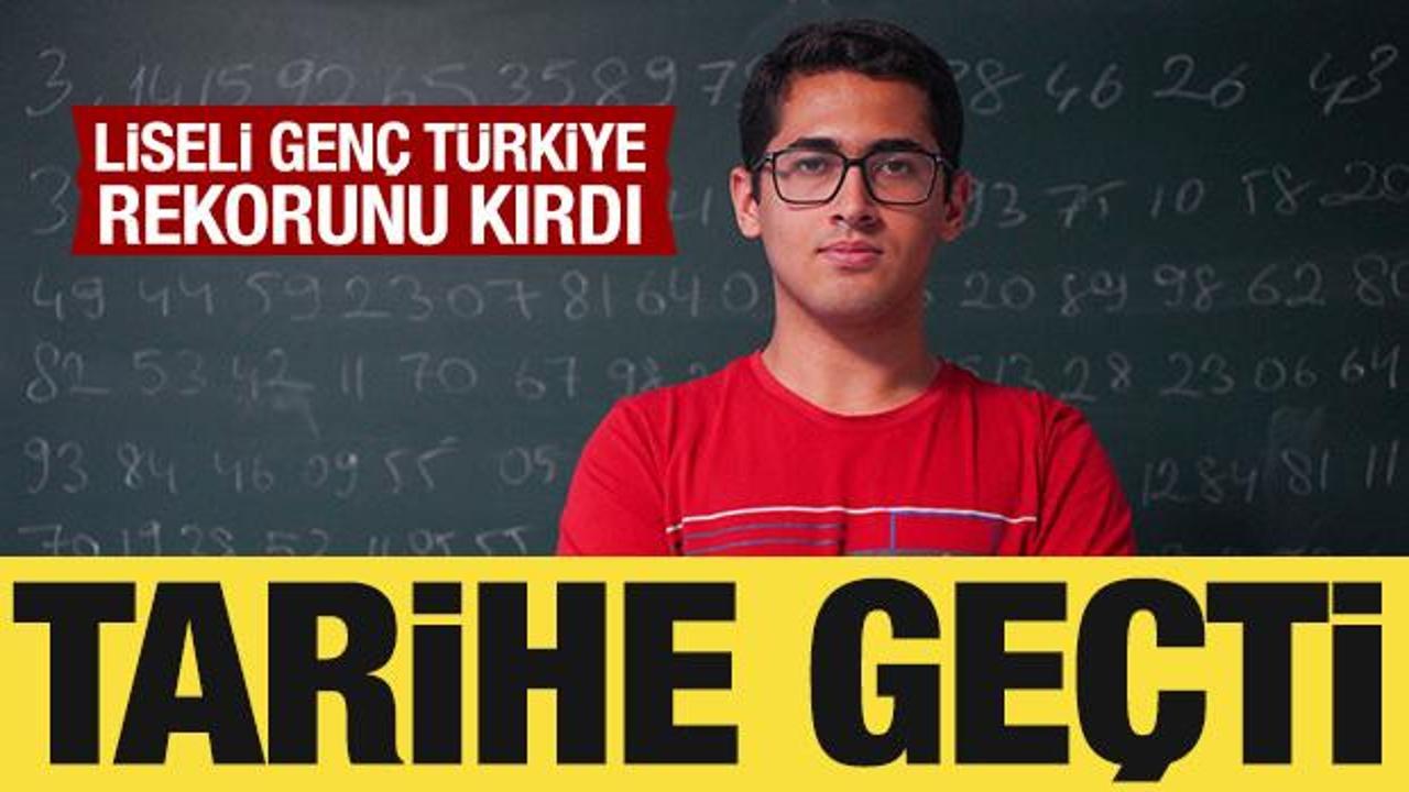 Liseli gen&ccedil; T&uuml;rkiye rekorunu kırdı! Tarihe ge&ccedil;ti