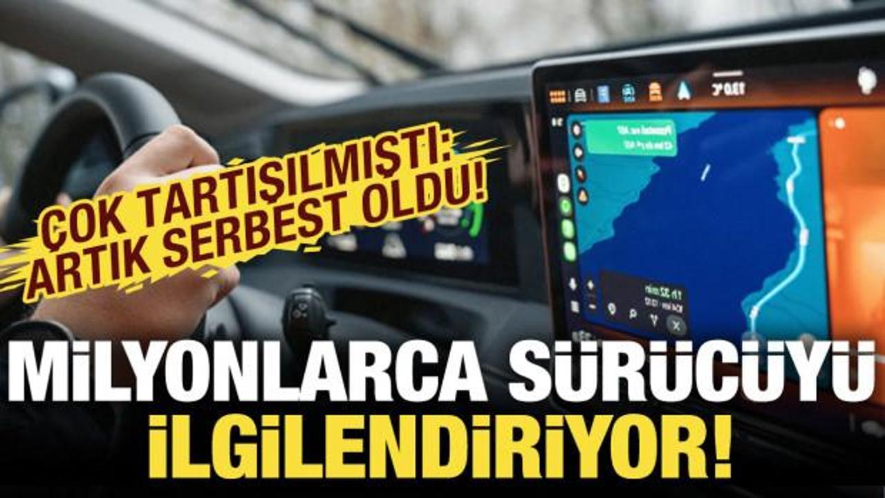 Milyonlarca s&uuml;r&uuml;c&uuml;y&uuml; ilgilendiriyor! Artık serbest oldu