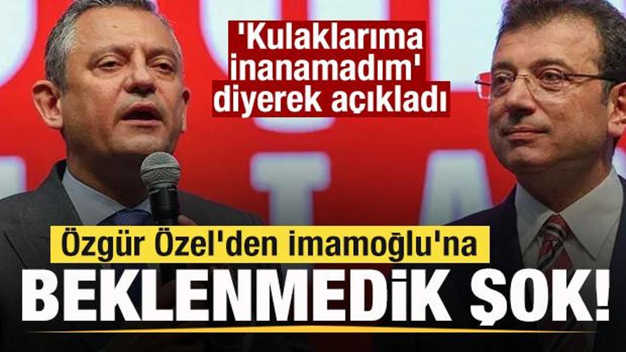 &Ouml;zg&uuml;r &Ouml;zel'den İmamoğlu'na beklenmedik şok! 'Kulaklarıma inanamadım' diyerek a&ccedil;ıkladı