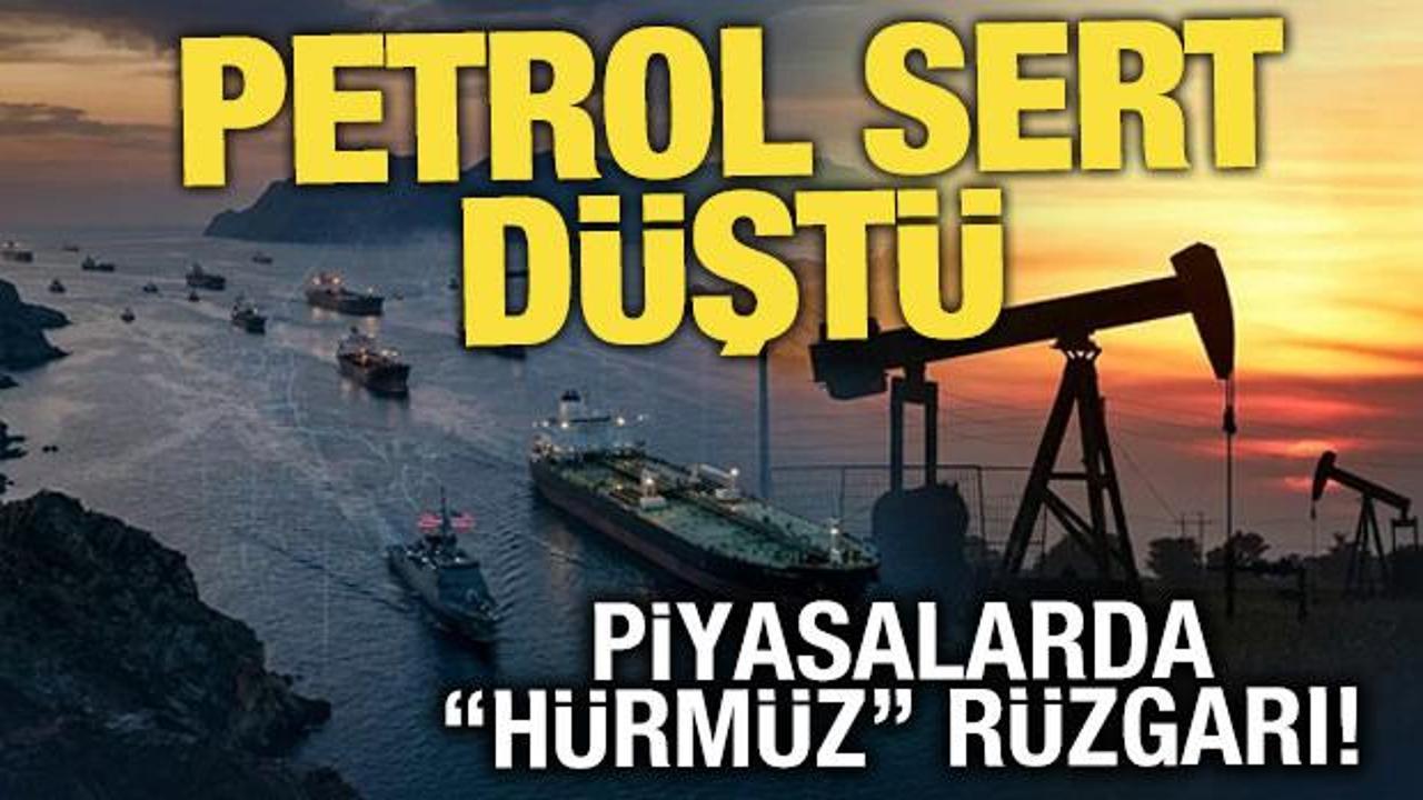 Petrol sert d&uuml;şt&uuml;! Piyasalarda "H&uuml;rm&uuml;z" r&uuml;zgarı