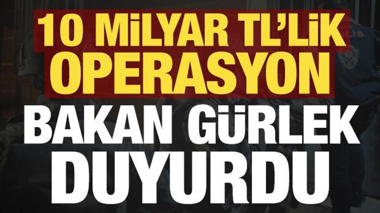 Son dakika: 10 milyar TL'lik operasyon! Bakan G&uuml;rlek duyurdu...