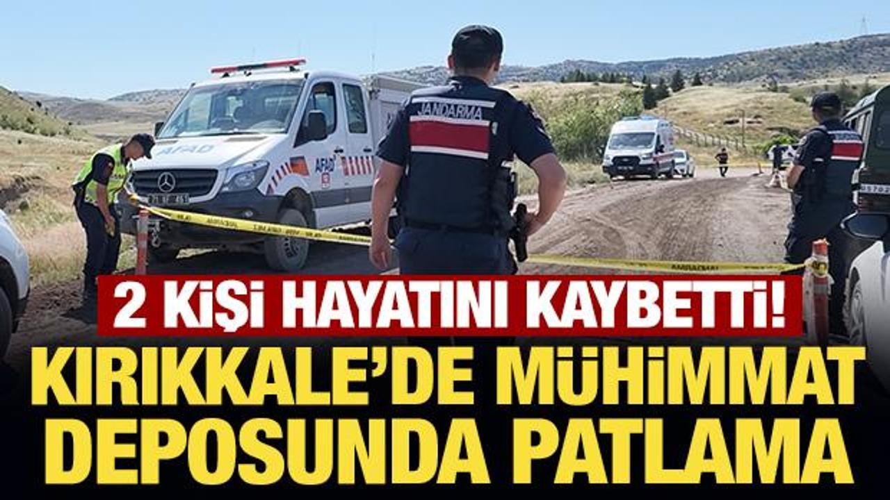 Son Dakika... Kırıkkale'de m&uuml;himmat deposunda patlama: 2 kişi hayatını kaybetti