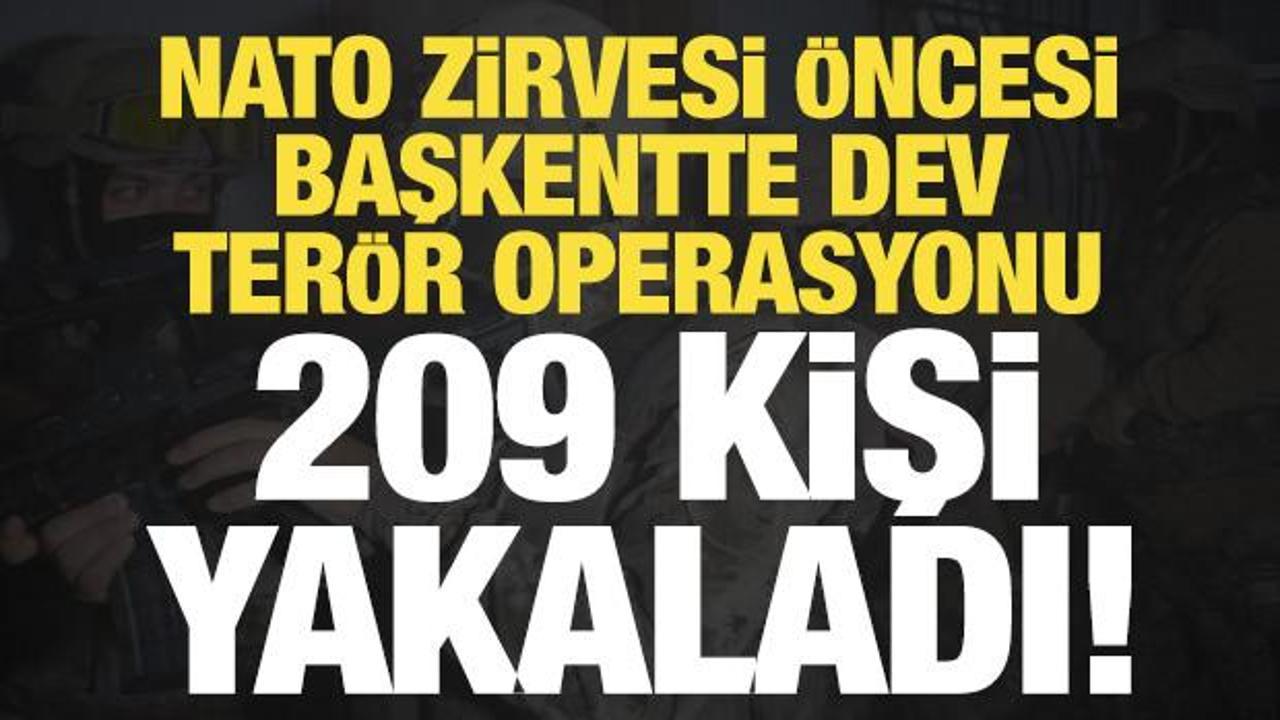 Son dakika: NATO zirvesi &ouml;ncesi Ankara'da dev ter&ouml;r operasyonu! 209 kişi g&ouml;zaltında...