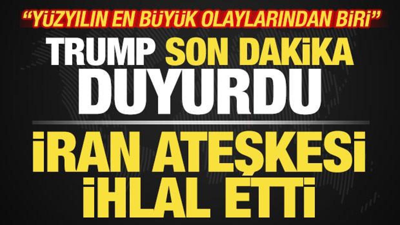 Trump son dakika duyurdu! İran ateşkesi ihlal etti! B&ouml;lgede peş peşe saldırılar