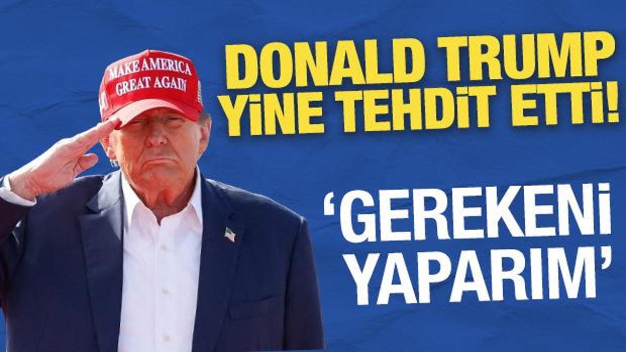 Trump’tan İran’a sert mesaj: Gerekeni yaparım