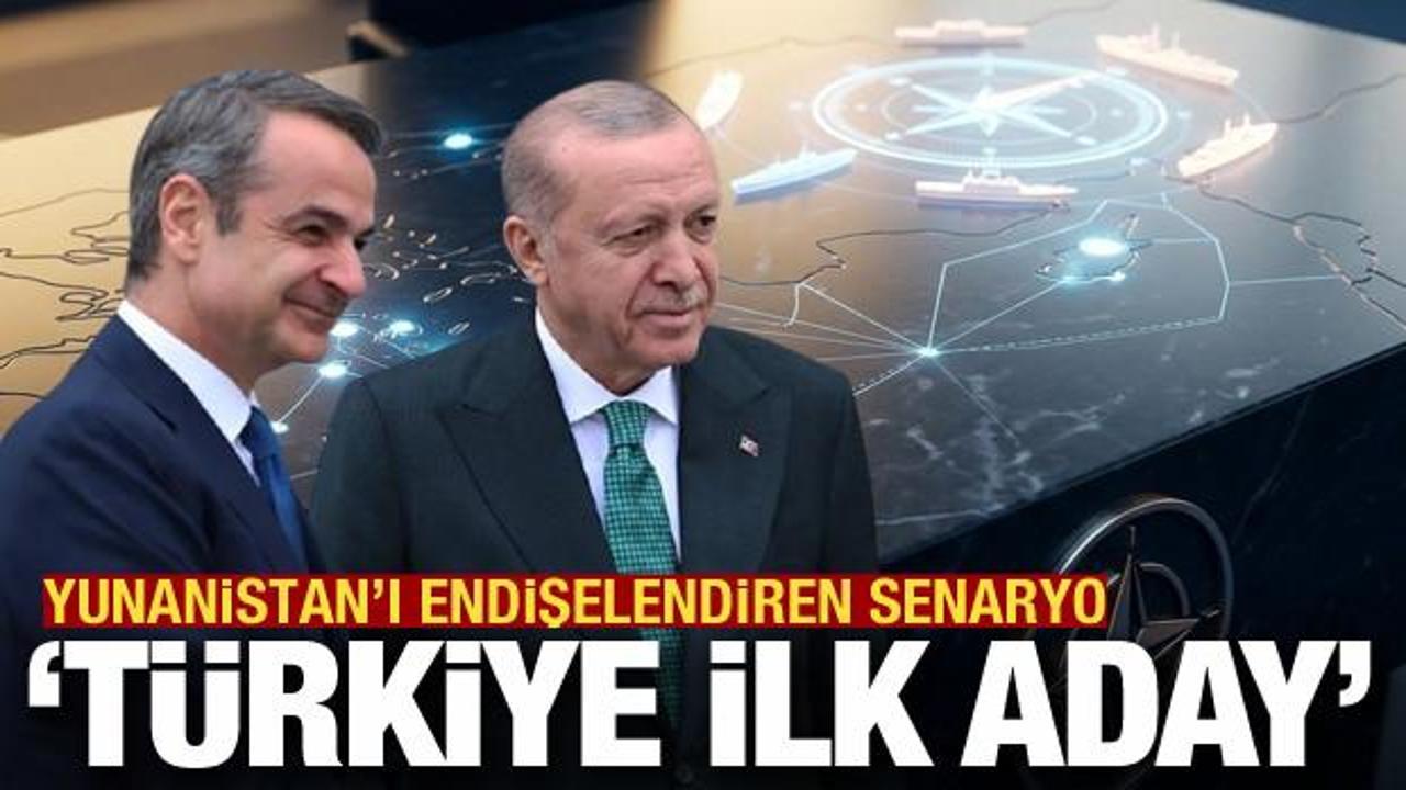 Yunanistan'ı endişelendiren senaryo: "T&uuml;rkiye ilk adaydır"