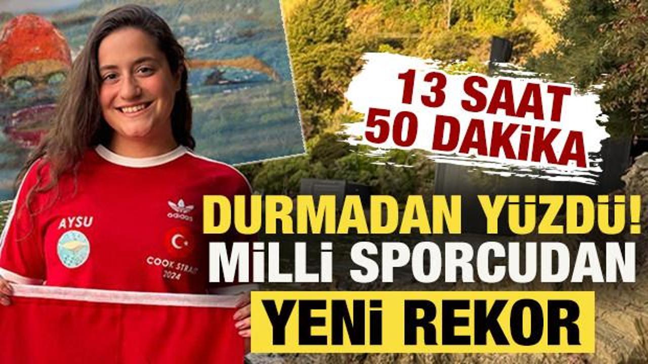 13 saat 50 dakika durmadan y&uuml;zd&uuml;! Milli sporcu Aysu T&uuml;rkoğlu'ndan yeni rekor