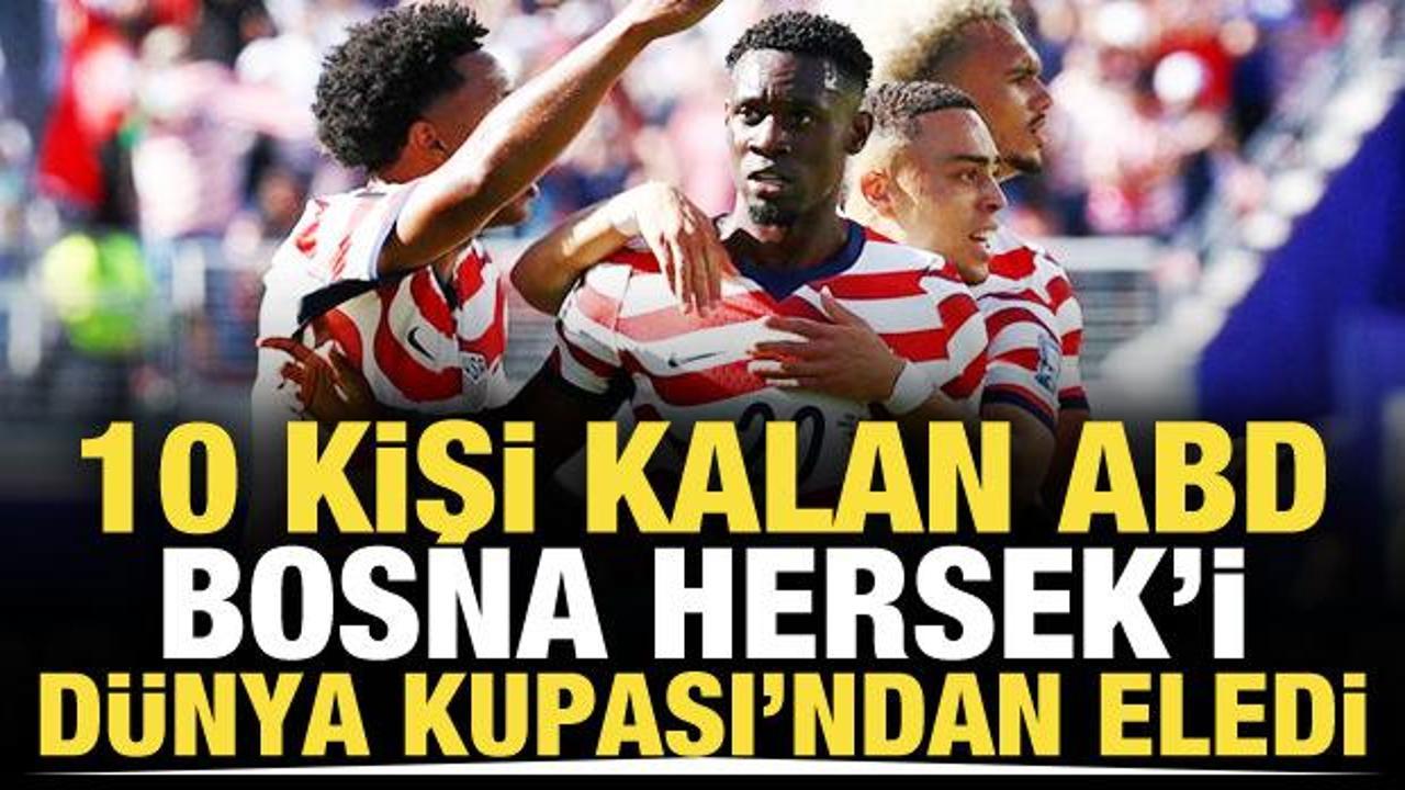10 kişi kalan ABD, Bosna Hersek'i D&uuml;nya Kupası'ndan eledi