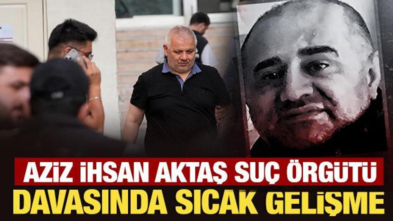 Aziz İhsan Aktaş Su&ccedil; &Ouml;rg&uuml;t&uuml; davasında duruşma yarına ertelendi