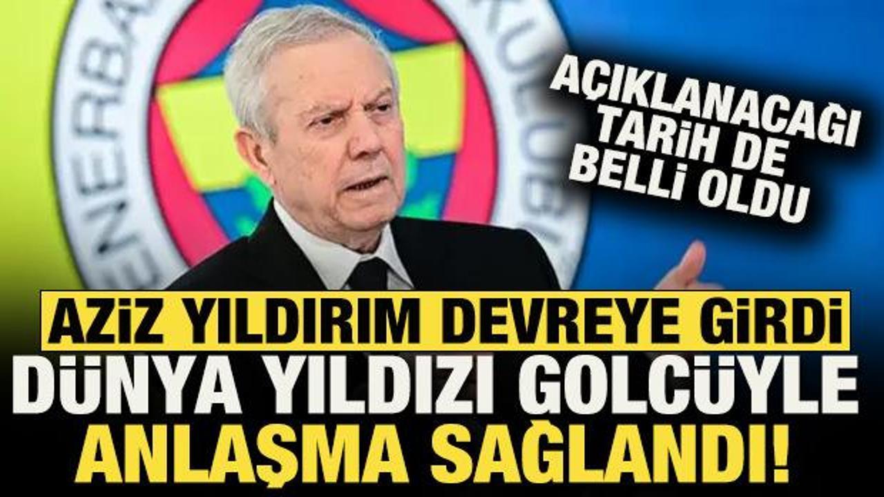 Aziz Yıldırım devreye girdi iş bitti! Fenerbah&ccedil;e d&uuml;nya yıldızı golc&uuml;yle anlaştı