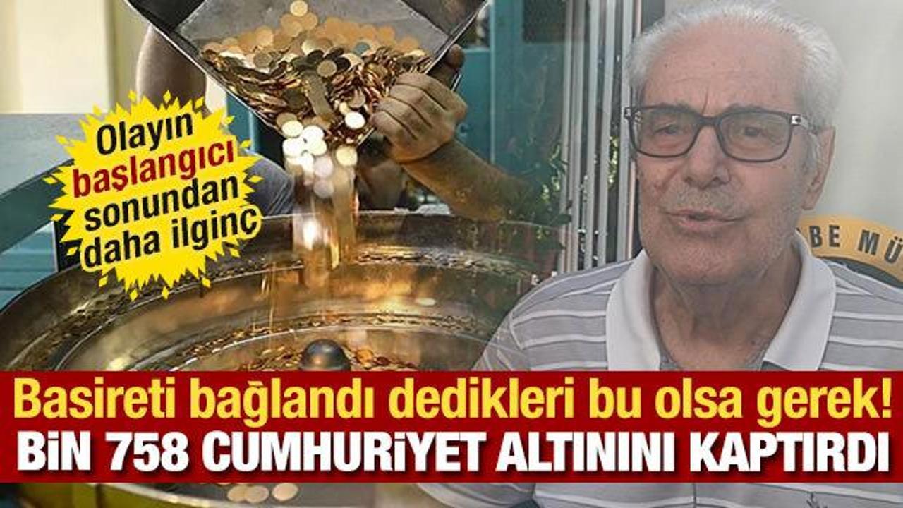 Basireti bağlandı dedikleri bu olsa gerek! Bin 758 Cumhuriyet altınını kaptırdı 