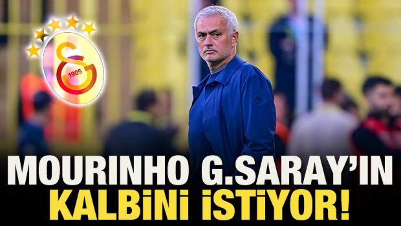 Jose Mourinho Galatasaray'ın kalbini istiyor!