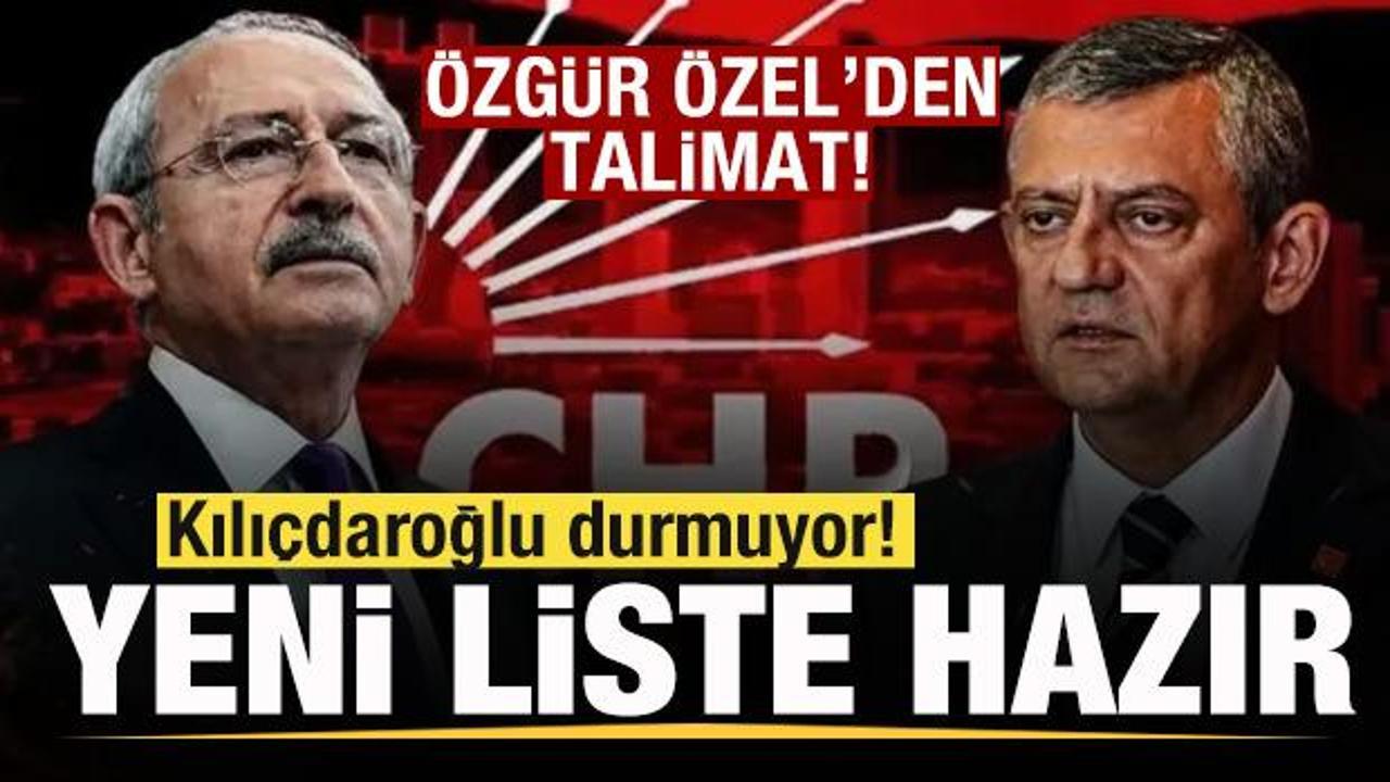 Kılı&ccedil;daroğlu durmuyor! Yeni liste hazır! &Ouml;zg&uuml;r &Ouml;zel'den talimat