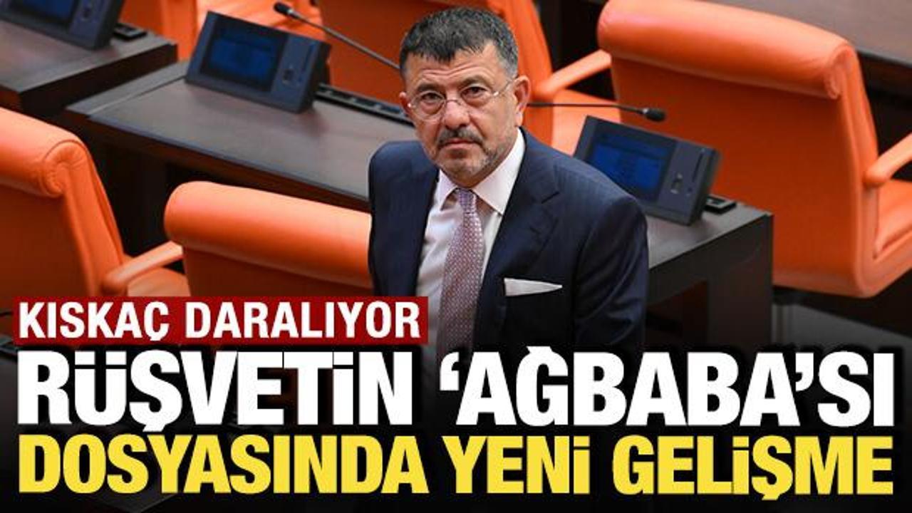 Kıska&ccedil; daralıyor: 'R&uuml;şvetin Ağbaba'sı dosyasında yeni gelişme