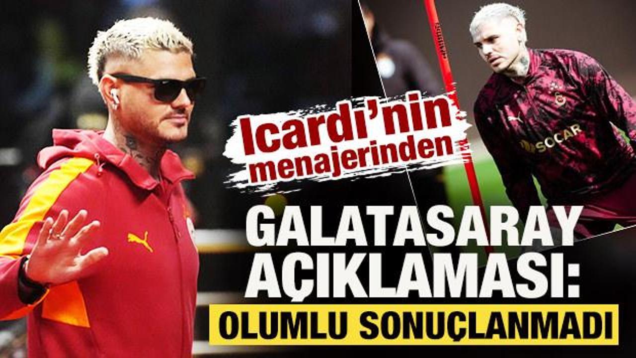 Mauro Icardi'nin menajerinden Galatasaray a&ccedil;ıklaması: Olumlu sonu&ccedil;lanmadı