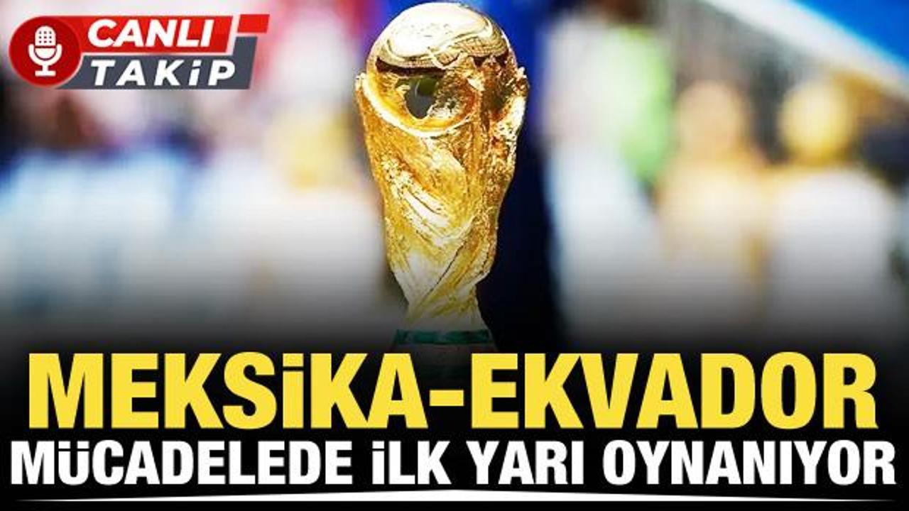 Meksika-Ekvador! CANLI