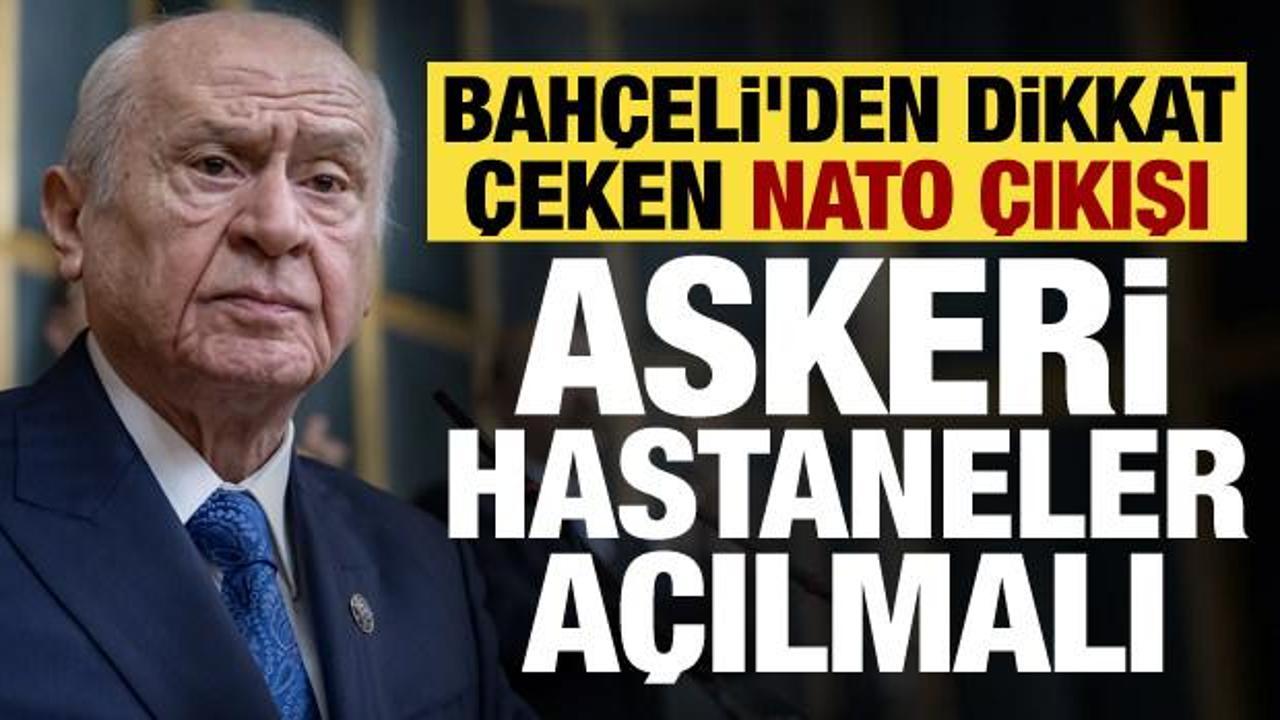 MHP lideri Bah&ccedil;eli'den 'askeri hastane' &ccedil;ağrısı: Yeniden a&ccedil;ılmalıdır!