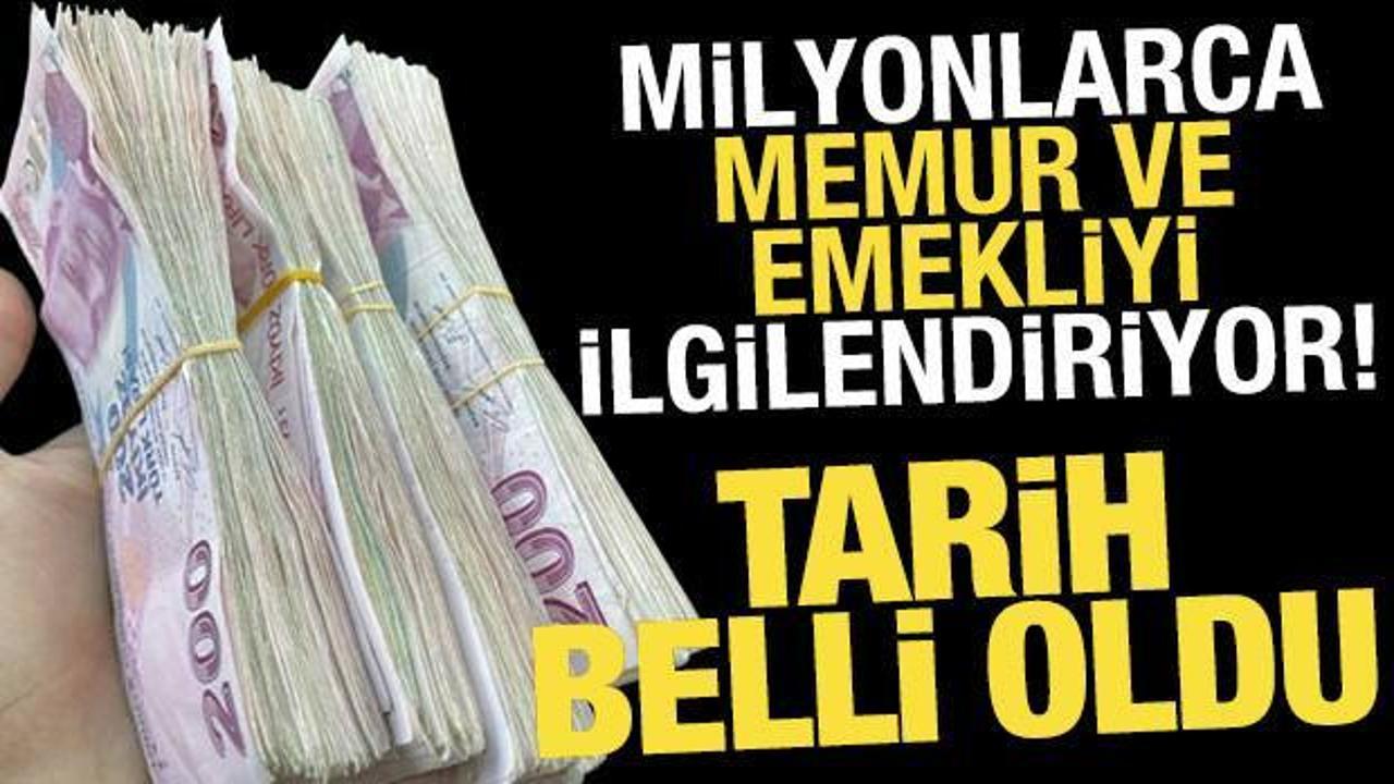 Milyonlarca memur ve emekli zammı i&ccedil;in geri sayım başladı