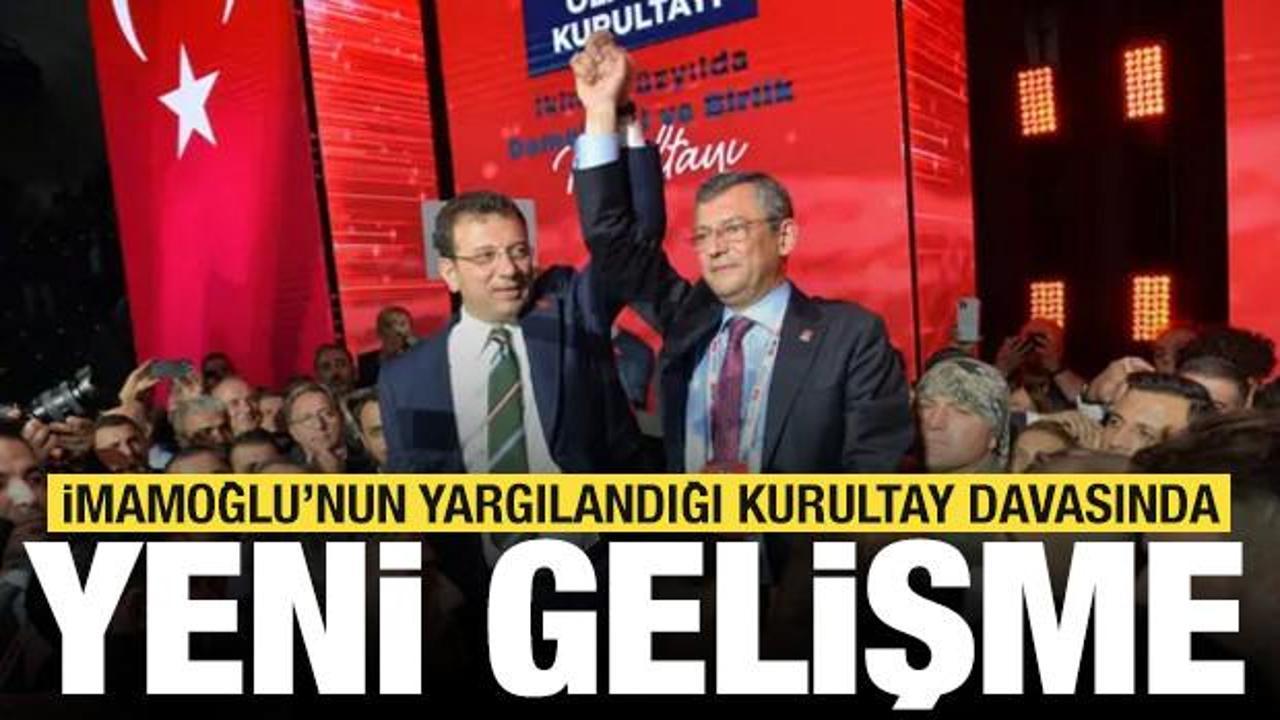 Son dakika: İmamoğlu'nun yargılandığı CHP'nin kurultay davası ertelendi