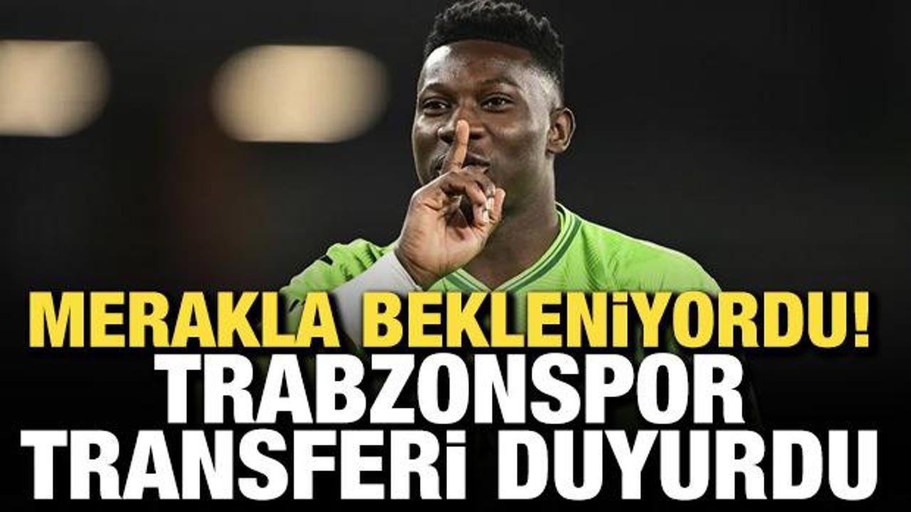 Trabzonspor, Andre Onana'yı duyurdu