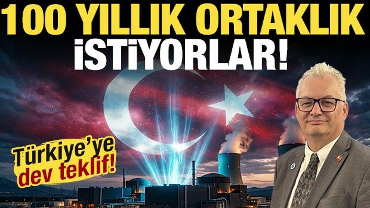 T&uuml;rkiye'ye dev n&uuml;kleer teklif: 100 yıllık ortaklık istiyorlar!